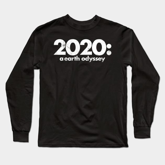 2020: A Earth Odyssey ✅ Long Sleeve T-Shirt by Sachpica